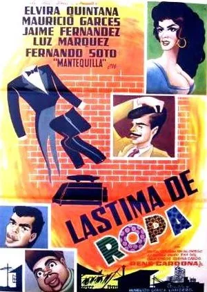 Lastima de ropa . Mauricio Garces (1962)